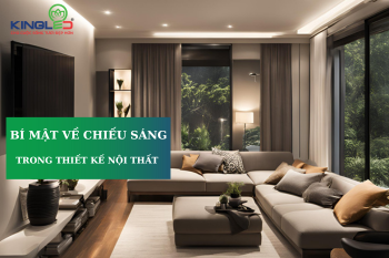 BÍ MẬT VỀ CHIẾU SÁNG TRONG NGÔI NHÀ MÀ KHÔNG AI NÓI CHO BẠN BIẾT! 